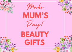Mother's Day Beauty Gifts