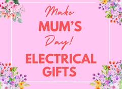 Mother's Day Electrical Gifts