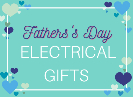 Father's Day Electrical Gifts